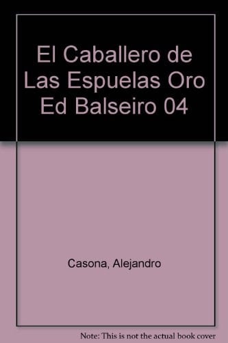El Caballero de Las Espuelas Oro Ed Balseiro 04
