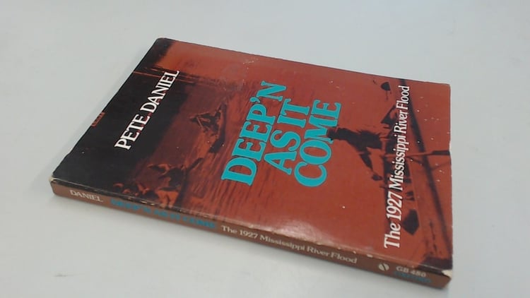 Deep'n as it Come: The 1927 Mississippi River Flood