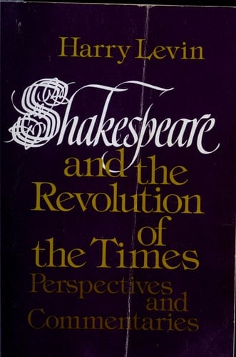 Shakespeare and the Revolution of the Times: Perspectives and Commentaries