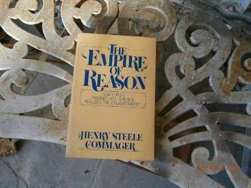 The Empire of Reason: How Europe Imagined and America Realized the Enlightenment
