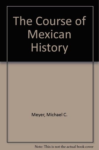 Course of Mexican History 2/E