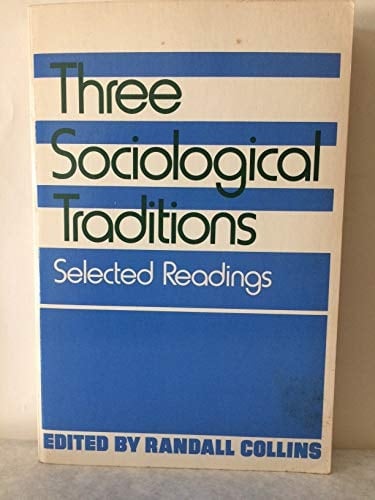Three Sociological Traditions: Selected Readings