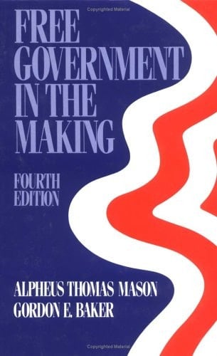 Free Government in the Making: Readings in American Political Thought