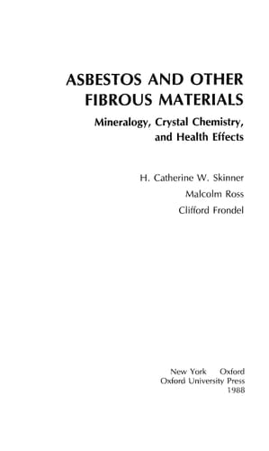 Asbestos and Other Fibrous Materials: Mineralogy, Crystal Chemistry, and Health Effects