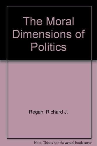 The Moral Dimensions of Politics