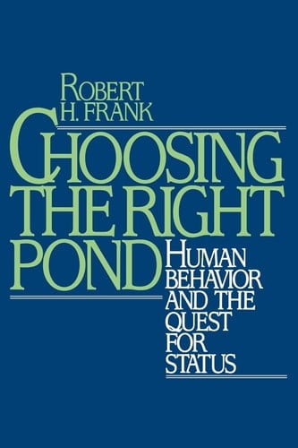 Choosing the Right Pond: Human Behaviour and the Quest for Status