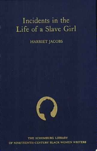 Incidents in the Life of a Slave Girl (The Schomburg Library of Nineteenth-Century Black Women Writers)