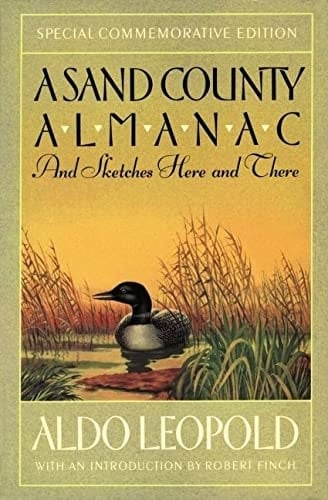 A Sand County Almanac: And Sketches Here and There, Special Commemorative Edition