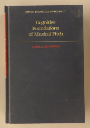 Cognitive Foundations of Musical Pitch (Oxford Psychology Series, 17)