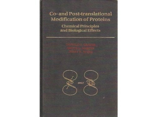 Co- and Post-Translational Modification of Proteins: Chemical Principles and Biological Effects