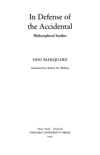 In Defense of the Accidental (Apologie des Zufälligen): Philosophical Studies