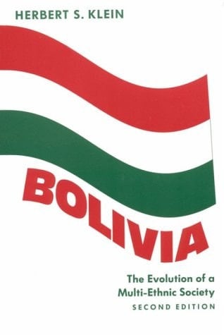 Bolivia : The Evolution of a Multi-Ethnic Society