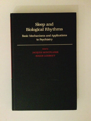 Sleep and Biological Rhythms: Basic Mechanisms and Applications to Psychiatry