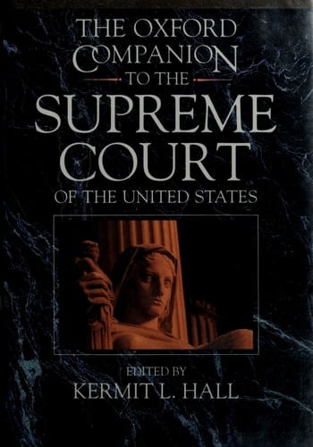 The Oxford Companion to the Supreme Court of the United States