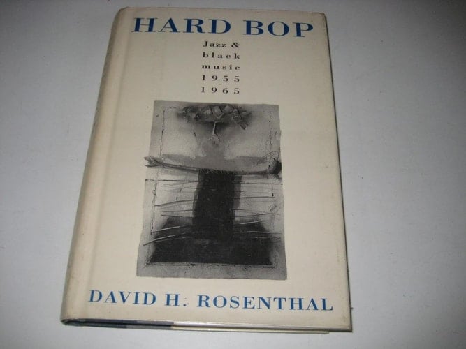 Hard Bop: Jazz and Black Music 1955-1965