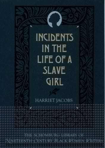 Incidents in the Life of a Slave Girl (The Schomburg Library of Nineteenth-Century Black Women Writers)