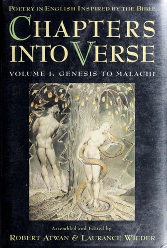 Chapters into Verse: Poetry in English Inspired by the Bible : Genesis to Malachi
