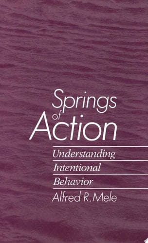 Springs of Action: Understanding Intentional Behavior