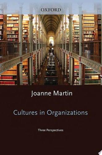Cultures in Organizations: Three Perspectives