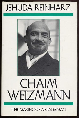 Chaim Weizmann: The Making of a Statesman Volume 2 (Studies in Jewish History)