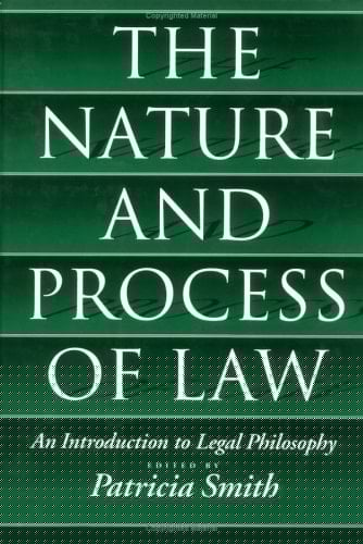 The Nature and Process of Law: An Introduction to Legal Philosophy