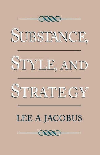 Substance, Style, and Strategy
