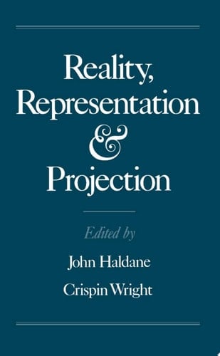 Reality, Representation, and Projection (Mind Association Occasional Series)