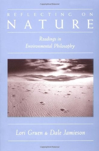 Reflecting on Nature: Readings in Environmental Philosophy