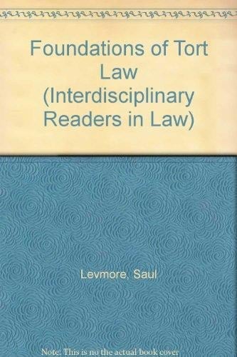 Foundations of Tort Law (Interdisciplinary Readers in Law Series)