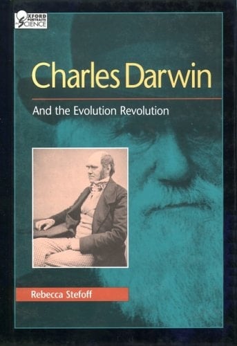 Charles Darwin: And the Evolution Revolution (Oxford Portraits in Science)