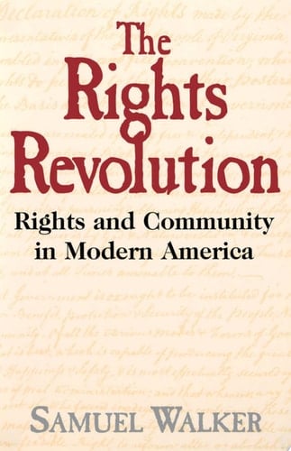 The Rights Revolution: Rights and Community in Modern America