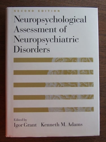 Neuropsychological Assessment of Neuropsychiatric Disorders