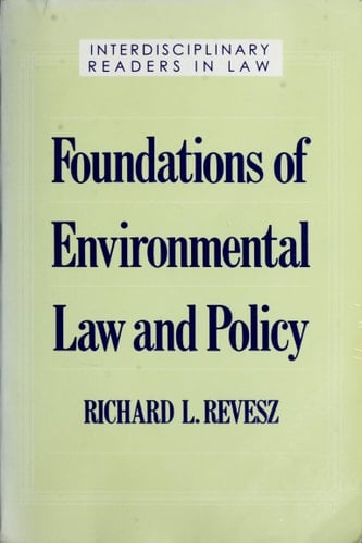 Foundations of Environmental Law and Policy (Interdisciplinary Readers in Law Series)