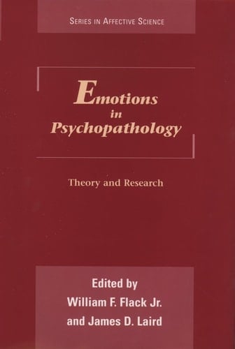 Emotions in Psychopathology: Theory and Research (Series in Affective Science)