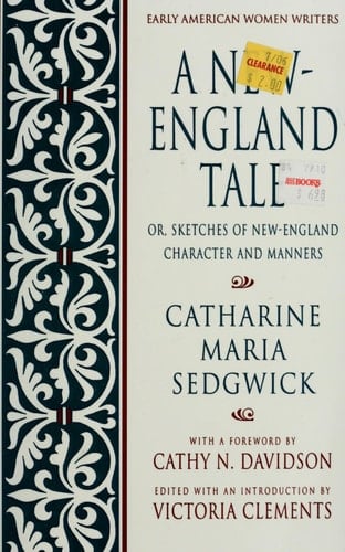 A New-England Tale: Or, Sketches of New-England Character and Manners (Early American Women Writers S.)