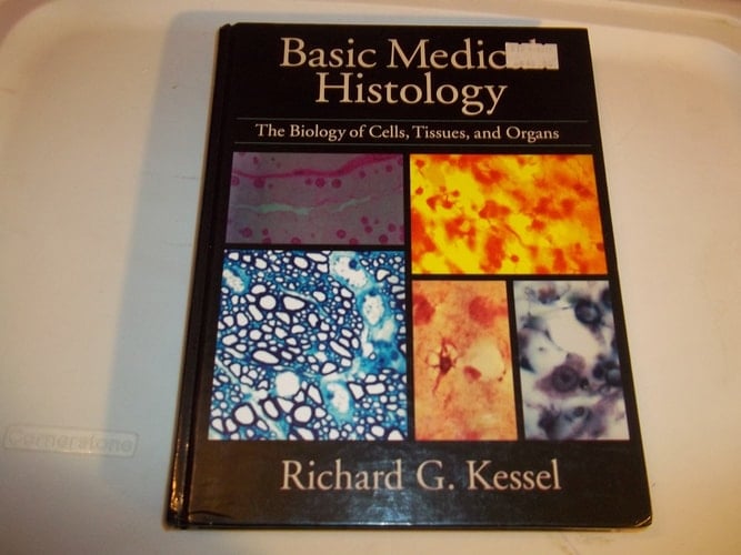 Basic Medical Histology: The Biology of Cells, Tissues, and Organs