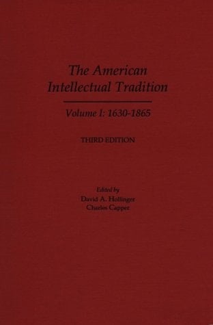The American Intellectual Tradition: A Sourcebook Volume II: 1865 - Present