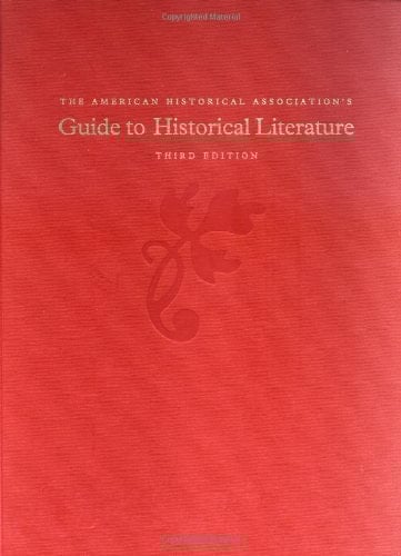 The American Historical Association's Guide to Historical Literature