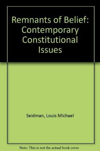 Remnants of Belief: Contemporary Constitutional Issues