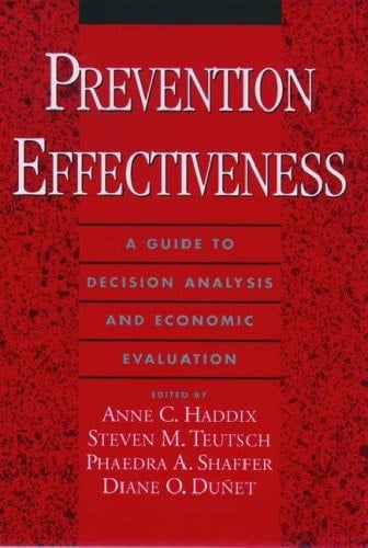 Prevention Effectiveness: A Guide to Decision Analysis and Economic Evaluation