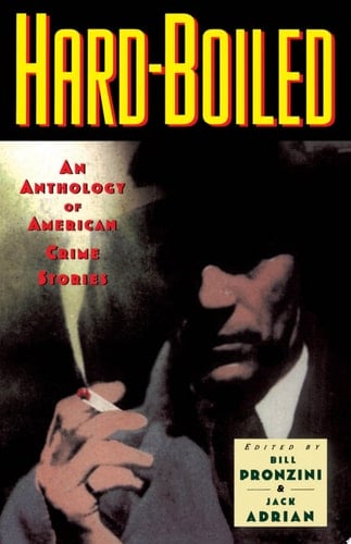 Hard-boiled: An Anthology of American Crime Stories