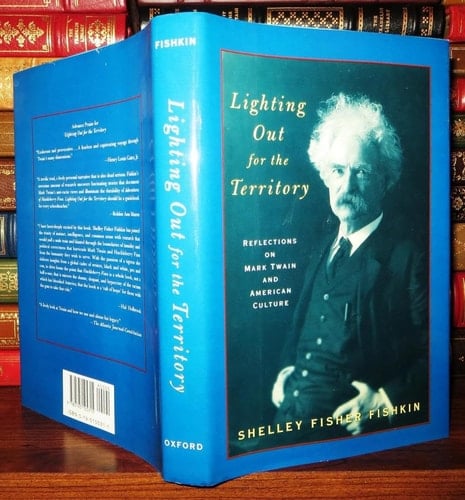 Lighting Out For the Territory: Reflections on Mark Twain and American Culture