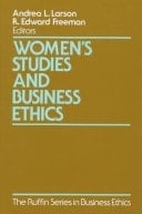 Women's Studies and Business Ethics (The ^ARuffin Series in Business Ethics)