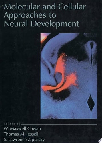 Molecular and Cellular Approaches to Neural Development
