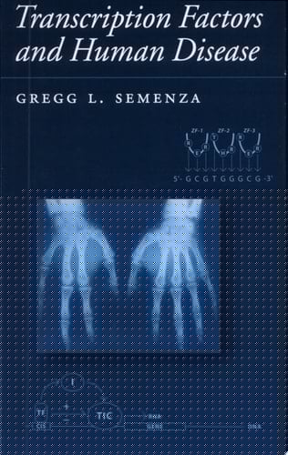 Transcription Factors and Human Disease (Oxford Monographs on Medical Genetics, No. 37)