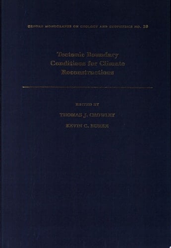 Tectonic Boundary Conditions for Climate Reconstructions (Oxford Monographs on Geology and Geophysics)