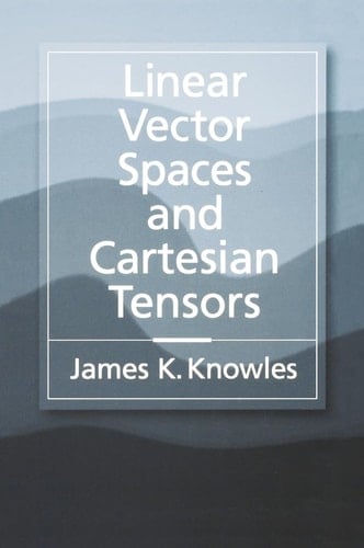 Linear Vector Spaces and Cartesian Tensors