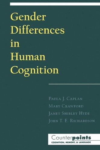 Gender Differences in Human Cognition (Counterpoints: Cognition, Memory, and Language)