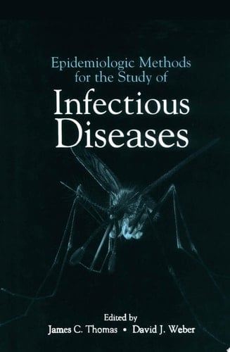 Epidemiologic Methods for the Study of Infectious Diseases