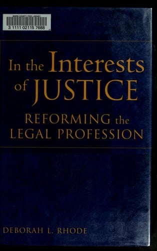 In the Interests of Justice: Reforming the Legal Profession